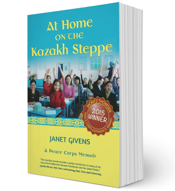 At Home on the Kazakh Steppe, A Peace Corps Memoir, by Janet Givens